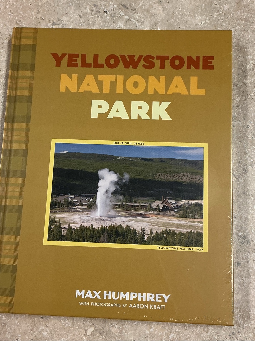 Max Humphrey Yellowstone National Park Hardcover Illustrated Aaron Kraft sealed
